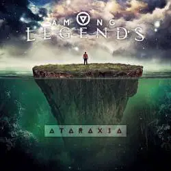 Among Legends : Ataraxia